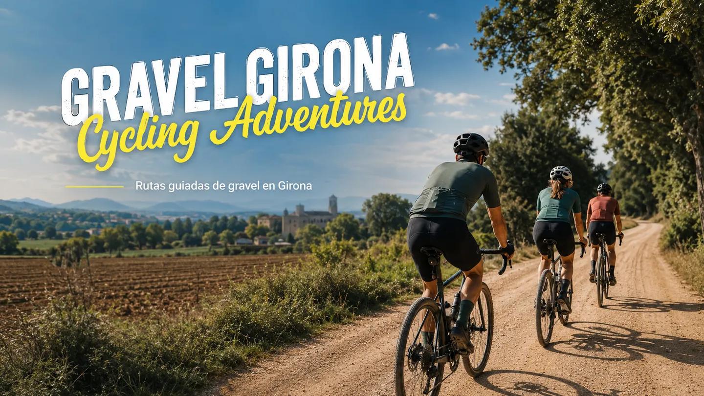Gravel Girona · Cycling Adventures